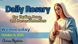 Daily Rosary Wednesday October 8,  2025 Glorious Mysteries- Pray with us. We will pray for you