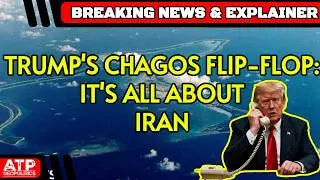 BREAKING & EXPLAINER: Trump's Flip-Flop on UK Chagos Deal Is All About Striking Iran - fixed audio
