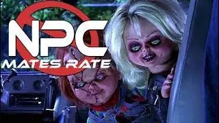 Bride of Chucky - Review/Discussion? NPC Mates Rate.