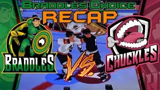 Braddles Choice Recap - BRADDLES VS CHUCKLES - S01 E03