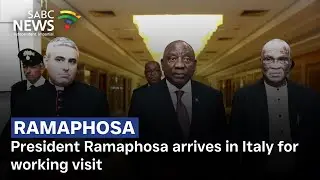 President Ramaphosa arrives in Italy for working visit