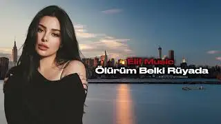 Elif Music - Ölürüm Belki Rüyada