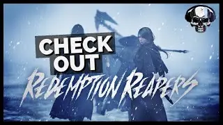 Check Out: Redemption Reapers