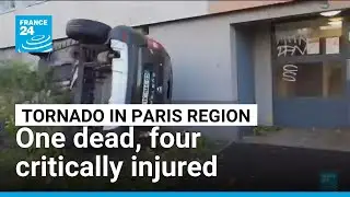 Tornado kills one, injures four near French capital &bull; FRANCE 24 English