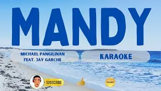 MANDY | Michael Pangilinan | Feat. Jay Garche | Karaoke