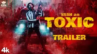 TOXIC: Trailer (Hindi) The Mysterious World | Yash | Nayanthara | Kiara Advani | Concept Promo