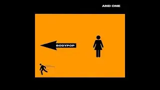 And One   - Bodypop (2006) Full album w/liner notes lyrics