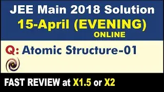JEE Main 2018 Physics Solutions | Atomic Structure-01