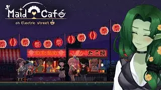 Maid Cafe on Electric Street (Part 7/7)