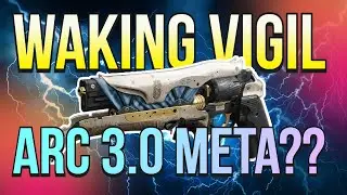 WAKING VIGIL and Arc 3.0: A MUST HAVE for PvP???