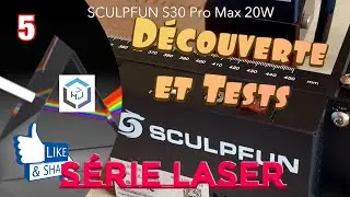 SCULPFUN S30 Pro Max - Découverte et tests