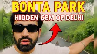 &ldquo;Bonta Park Delhi &ndash; Hidden Jungle in the City 🌳🇮🇳&rdquo;#vlog #hiddengems #forest #viral #dailyvlog 