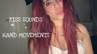 KISS SOUNDS + HAND MOVEMENTS (buonanotte/goodnight) 💤