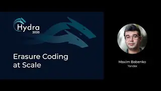 Maxim Babenko &mdash; Erasure Coding at Scale
