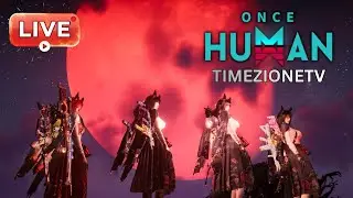 [LIVE] Once Human - Gameplay #2