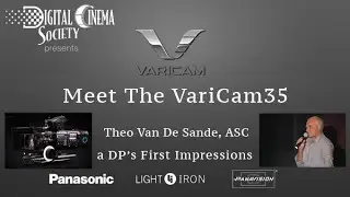 Theo Van De Sande, ASC comments on the Panasonic VariCam 35