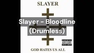 Slayer - Bloodline (Drumless)