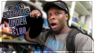 Top 10 Back To School Sneakers For Under $100 in 2017!