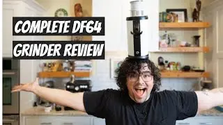 DF64 GRINDER: EXHAUSTIVE REVIEW