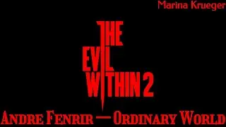 The Evil Within 2 &mdash; Ordinary World