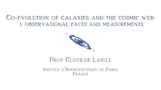 Co-evolution of galaxies and the cosmic web I - Prof Clotilde Laigle