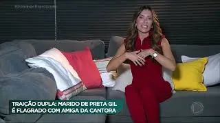 Traição dupla: marido de Preta Gil é apanhado com amiga da cantora