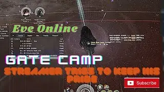 Can A Streamer Try to keep His Pride Eve Online Gate Camp