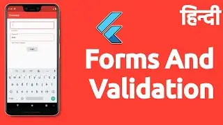 Flutter Forms And Validation in Hindi | By Desi Programmer