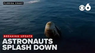 STRANDED ASTRONAUTS RETURN HOME: SpaceX Crew Dragon capsule splashes down in Florida waters