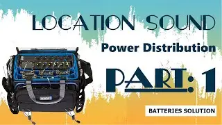 Location Sound - Power Distribution (Batteries)