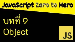 JavaScript zero to hero : lesson 9 Object
