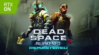 DEAD SPACE 3 AWAKENED REMASTERED [RTX/ON] ➤ Русская озвучка ➤ Полное прохождение