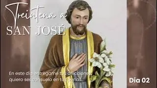 Milagro en tu trabajo o familia. San José es el intercesor que buscas Treintena a San José día 2.