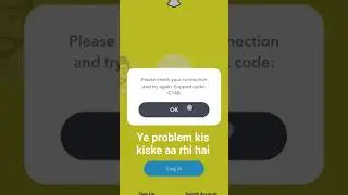 please check your connection and try again support code c14B #snapchatproblem #Snapchat #problem