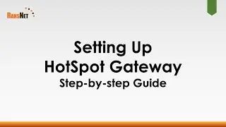 RansNet Wi-Fi: Setting Up HotSpot Gateway | Step-by-step Guide