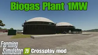 Biogas Plant 1MW / FS25 crossplay mod