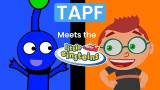 TAPF S2E19 TAPF meets the Little Einsteins: part 1