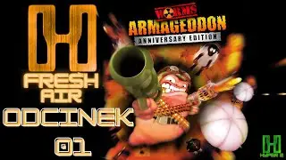 FRESH AIR - Odcinek 01 - Worms Armageddon: Anniversary Edition