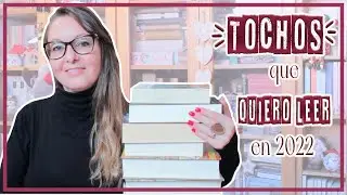 GRANDES LIBROS (TOCHOS) para LEER en 2022 || ESTANTERIA A CERO || La pecera de Raquel