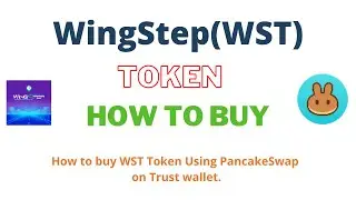 How to Buy WingStep Token (WST) Using PancakeSwap On Trust Wallet OR MetaMask Wallet