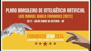 Congresso UFBA 2024 - DIA 02 - Plano Brasileiro de Inteligência Artificial