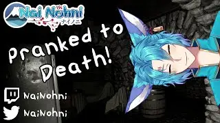 Nai Nohni Pranks His Friends to Death!
