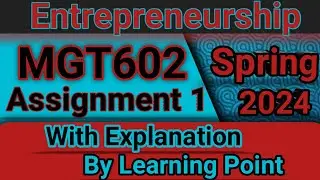 MGT602 Assignment 1 Solution Spring 2024 || MGT602 assignment no 1 solution with explanation #vu