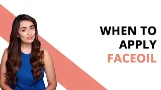 When to apply FaceOil