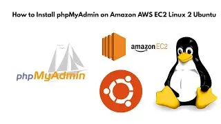 How to Install phpMyAdmin on Amazon AWS Linux 2 EC2