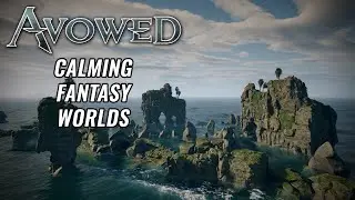 FANTASY OPEN WORLDS - Avowed World Tour 1 Relaxing Ambient Meditative Music Calming