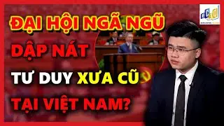 VNINDEX ĐẠI HỘI NGÃ NGŨ DẬP NÁT TƯ DUY XƯA CŨ TẠI VIỆT NAM  | ĐẦU TƯ CHỨNG KHOÁN