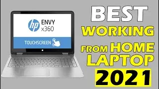 The Best Laptop for Working from Home of 2021