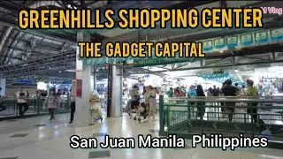 THE GADGET CAPITAL! GREENHILLS  SHOPPING  CENTER EVERYTHING YOU WANT TO BUY IS HERE! [4k] WALK TOUR