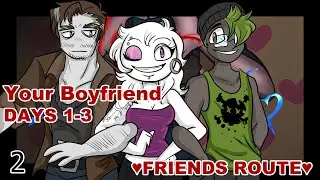 This Is Not Boyfriend Behavior - YOUR BOYFRIEND DEMO DAYS 1-3 - Part 2
